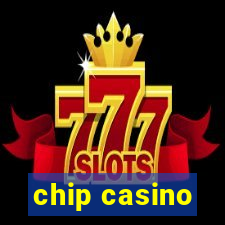 chip casino